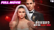 Obsessed With His Silent Bride Full Episodes