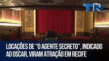 Locações de “O Agente Secreto”, indicado ao Oscar, viram atração em Recife