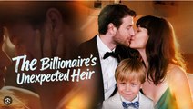 🔥[Hot 2026] The Billionaire's Unexpected Heir Full Movie_ Kalos
