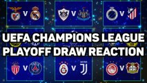Road to Budapest becomes clearer following Champions League playoff draw