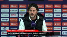 Fatih Tekke: Çok rahat 3 puan alabileceğimiz bir maçtı