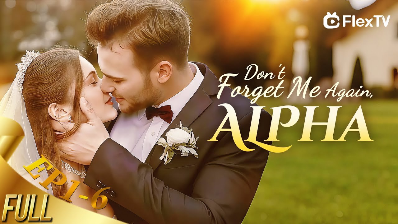 Forget Me Not Omegas Return 🔥Full Drama English Sub RELEASE