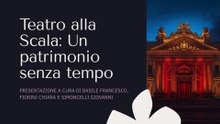 Presentazione - Teatro alla Scala Un Patrimonio Senza Tempo