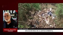 Aplicación real de la justicia ambiental | Miguel Magaña
