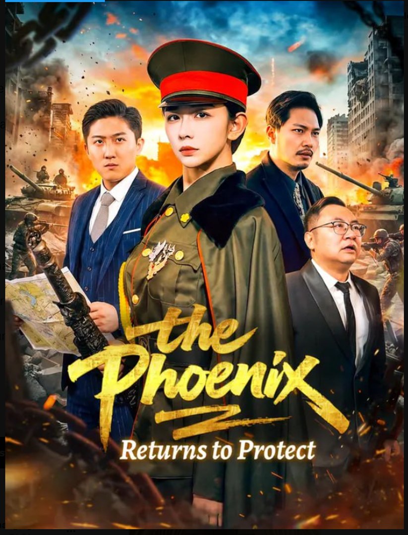 The Phoenix Returns to Protect Drama Movies English Sub