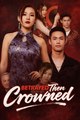 Betrayed Then Crowned Drama Movies English Sub