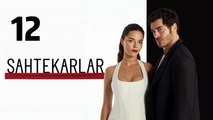 Sahtekarlar Episode 12 Engsub - Turkis Drama