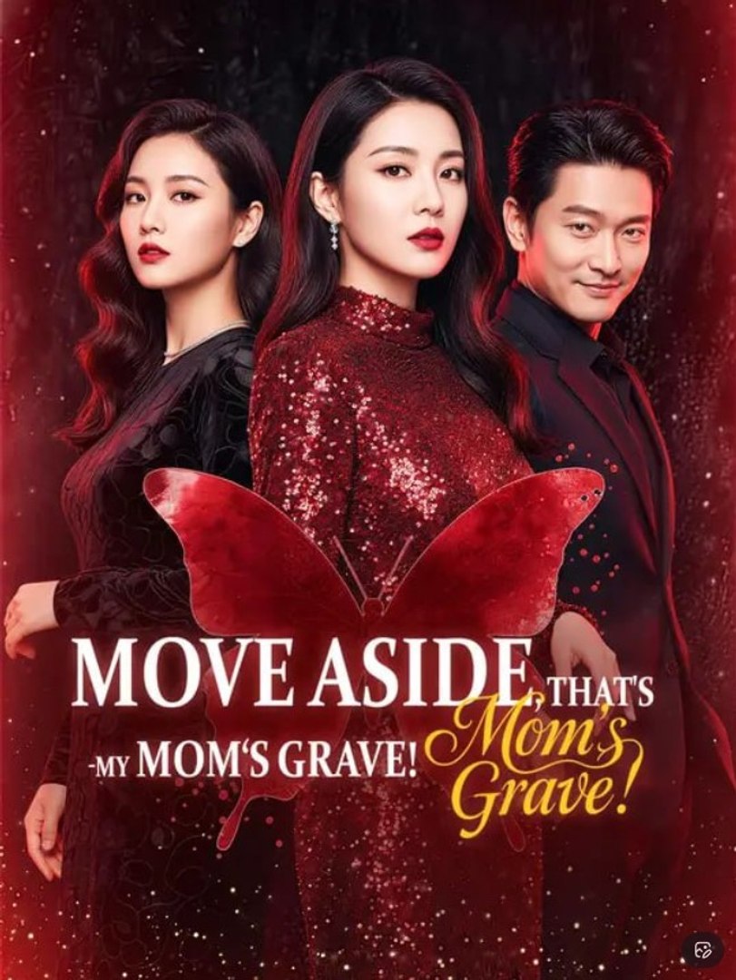 ⁣Move Aside, That's My Mom's Grave - Full Movies English Sub
