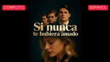 [Español] Si nunca te hubiera amado (Versión completo)