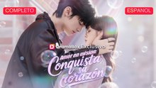 [Español] Amor en misión Conquista su corazón (Versión completo)