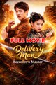 Delivery Man Becomes A Master - English Sub