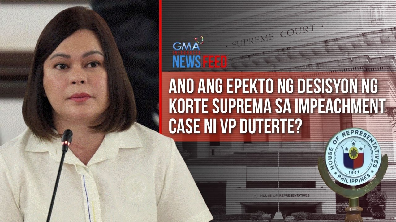 Ano ang epekto ng desisyon ng Korte Suprema sa impeachment case ni VP Duterte? | GMA Integrated Newsfeed