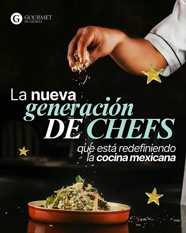 La nueva generación de chefs mexicanos