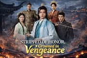 Stripped of Honor, Crowned in Vengeance - Full Movies English Sub