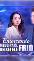 Enterrando Meus Pais, Deixei Ele Frio - Filme completo