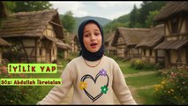 👉 **İyilik Yap En Güzel Çocuk Şarkısı | Do Good Deeds Best Kids Song | أنشودة افعل الخير أجمل أغاني الأطفال**