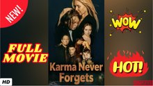 🧡🍏 🔥 Karma Never Forgets Full Movie