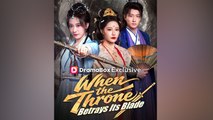 When The Throne Betrays Its Blade - Full English Sub