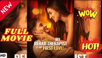 Oops! My Rehab Therapist is My First Love FULL #romanticdrama