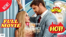 🧡🍏 🔥 The Billionaire's Fake Wife - Full