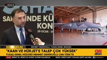 TUSAŞ Genel Müdürü Mehmet Demiroğlu: KAAN ve HÜRJET'e talep yüksek