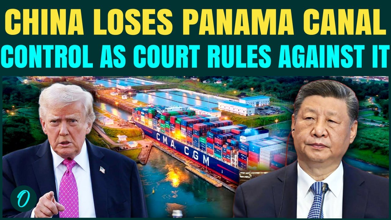U.S. VS CHINA Over Panama Canal: China LOSES BIG As Panama Court STRIKES Down Port Deals