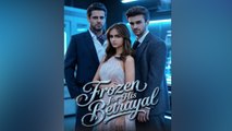 Frozen For His Betrayal High Quality - Full Episodes