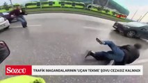 Trafik magandalarının 'uçan tekme' şovu cezasız kalmadı