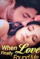 When Love Finally Found Me | Healing Romance