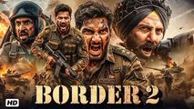 BORDER 2 (2026) PART 1 BOLLYWOOD NEW HINDI SUPERHIT MOVIE ALL TIME BLOCKBUSTER 1080p.