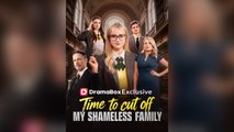 Time To Cut Off My Shameless Family Full Movie