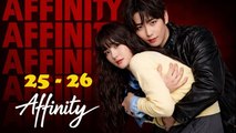 Affinity 2026 Ep 25- 26 With