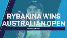Breaking News – Rybakina wins Australian Open