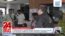 3 arrested at unlicensed agency offering jobs abroad | 24 Oras Weekend