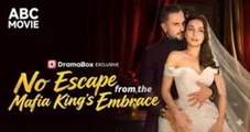 No Escape From The Mafia King's Embrace_Hot 2026🌻 - Full Episodes
