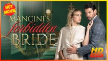 Mancini’s Forbidden Bride | Full Movie HD - Best Drama ShortFilms Hot Family Drama Modern Considerate Possessive Looking-for-Love Feel-Good Heartfelt Contemporary All Ages Crime Lord Business Owner Protective Husband Sales Housewife Mansion Hospital Weddi