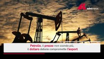Petrolio, il prezzo non scende più: dollaro debole compromette l'export