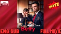 🔥 🔥 [Hot 2026] 🍀 ❣️🔥🎬Brace Face Betty - New Drama 2026 Full Engsub