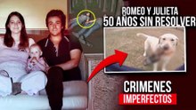 CRÍMENES IMPERFECTOS - 'ROMEO Y JULIETA', SE RESOLVIÓ EN 40 AÑOS