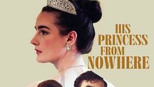 His Princess from Nowhere | Royal Romance