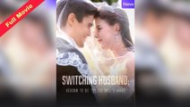 Switching Husband - Reborn to be the Colonel's Bri - Full Movie🌹