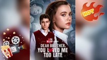 Dear Brother, You Loved Me Too Late New Releases