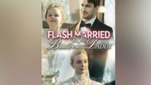Flash Married to the Billionaire Daddy FULL EP