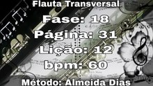 Fase: 18 Página: 31 Lição: 12 - Flauta [60 bpm]