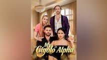 My Gigolo Alpha#FULL EPISODE #shortfilm