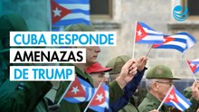 "Patria o muerte", responde Cuba a amenazas de Trump contra países que le suministren petróleo