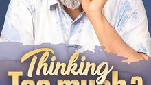 Thinking too much || Acharya Prashant