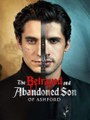 ▶ The Betrayed and Abandoned Son of Ashford 🍁Full Movie