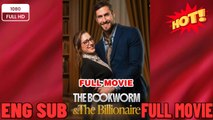 🔥 🔥 [Hot 2026] 🍀 ❣️🔥🎬The Bookworm and the Billionaire New Drama 2026 Full Engsub