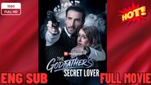 [Hot 2026] 🍀 ❣️🔥🎬The Godfather's Secret Lover New Drama 2026 Full Engsub